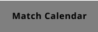 Match Calendar
